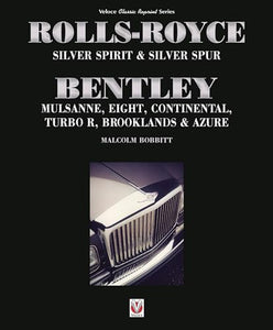Rolls-Royce Silver Spirit & Silver Spur, Bentley Mulsanne, Eight, Continental, Brooklands & Azure 