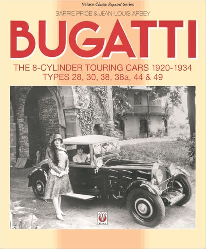 Bugatti  the 8-Cylinder Touring Cars 1920-34