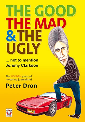 The The Good, the Mad and the Ugly ... Not to Mention Jeremy Clarkson