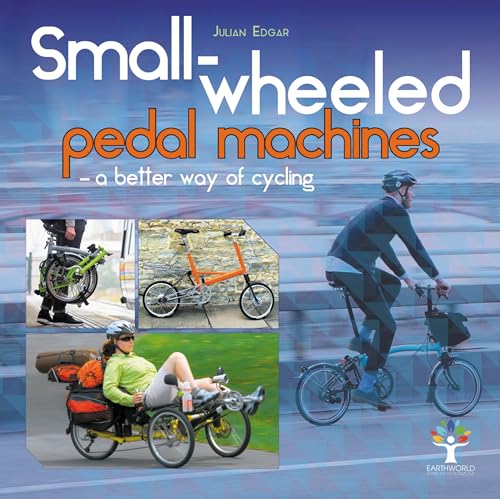 Small-Wheeled Pedal Machines  a Better Way of Cycling