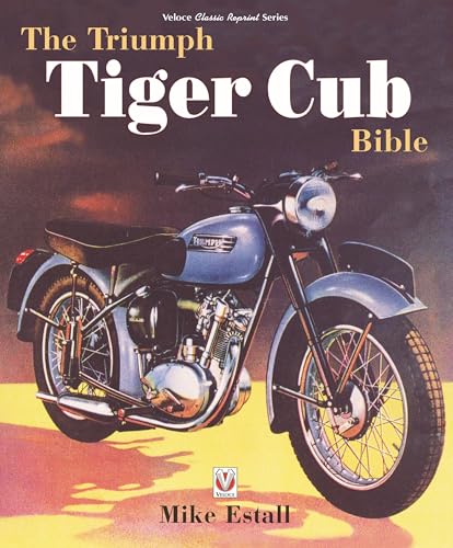 The The Triumph Tiger Cub Bible