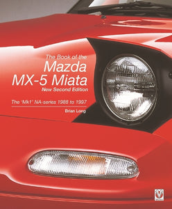 The Book of the Mazda MX-5 Miata - New Second Edition 