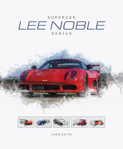 Lee Noble  Supercar Genius