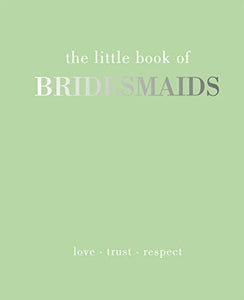 The Little Book of Bridesmaids 