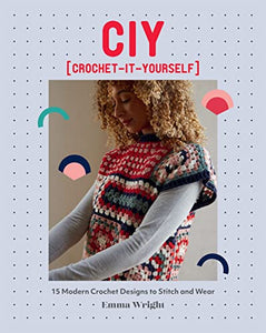 CIY: Crochet-It-Yourself 
