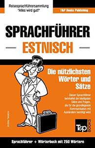 Sprachfuhrer Deutsch-Estnisch und Mini-Woerterbuch mit 250 Woertern 