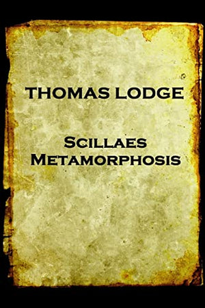 Thomas Lodge - Scillaes Metamorphosis
