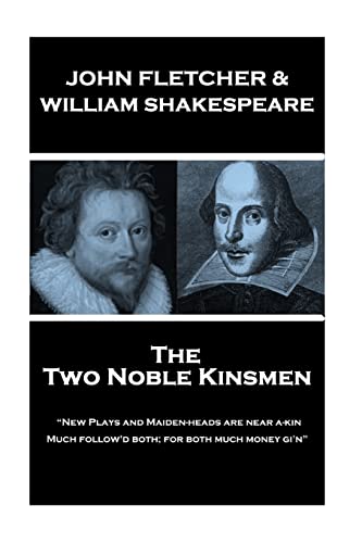 John Fletcher & William Shakespeare - The Two Noble Kinsmen