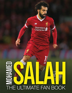 Mohamed Salah: The Ultimate Fan Book 