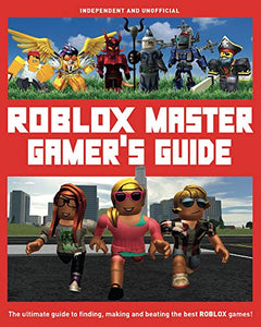 Roblox Master Gamer's Guide 