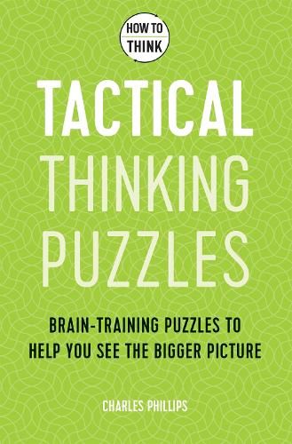 How to Think - Tactical Thinking Puzzles