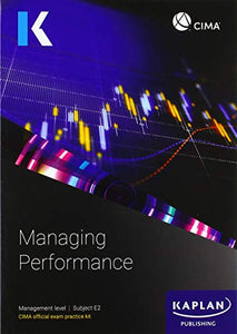 E2 MANAGING PERFORMANCE - EXAM PRACTICE KIT 