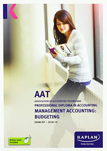 MANAGEMENT ACCOUNTING:BUDGETING - EXAM KIT