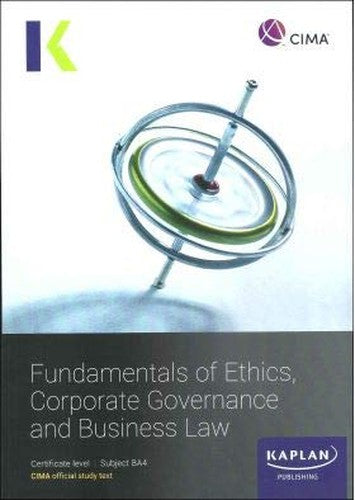 BA4 FUNDAMENTALS OF ETHICS, CORPORATE GOVERNANCE AND BUSINESS LAW - STUDY TEXT