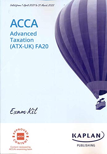 ADVANCED TAXATION (ATX - UK) (FA20) - EXAM KIT