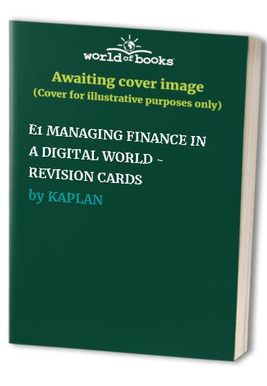 E1 MANAGING FINANCE IN A DIGITAL WORLD - REVISION CARDS