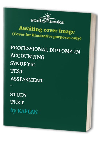 PROFESSIONAL DIPLOMA IN ACCOUNTING SYNOPTIC TEST ASSESSMENT - STUDY TEXT
