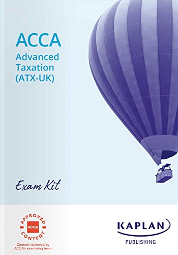 ADVANCED TAXATION (FA21) - EXAM KIT