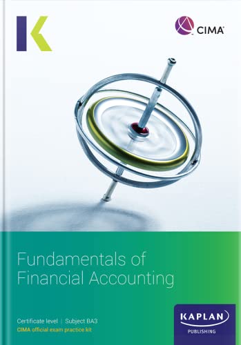 BA3 FUNDAMENTALS OF FINANCIAL ACCOUNTING  - EXAM PRACTICE KIT