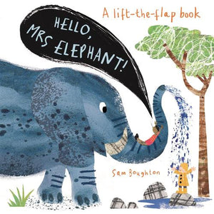 Hello, Mrs Elephant! 