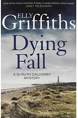 Elly Griffiths A Dying Fall