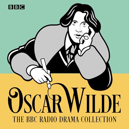 The Oscar Wilde BBC Radio Drama Collection