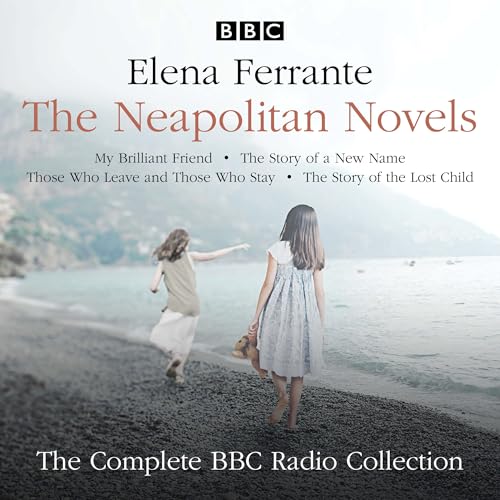 The Neapolitan Novels: My Brilliant Friend, The Story of a New Name, Those Who Leave and Those Who Stay & The Story of the Lost Child