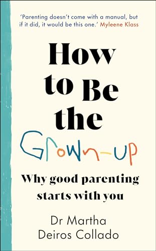 How to Be The Grown-Up
