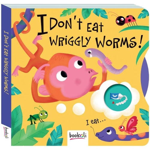 I Don't Eat Wriggly Worms