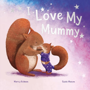 I Love My Mummy