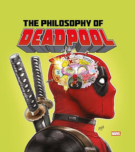 The Philosophy of Deadpool 