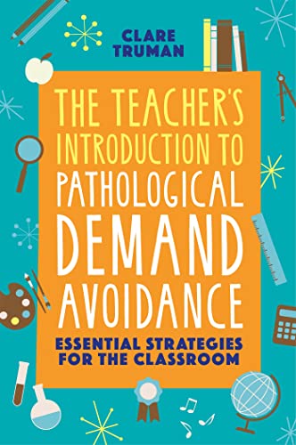 The Teacher's Introduction to Pathological Demand Avoidance