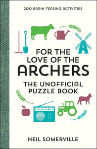 For the Love of The Archers - The Unofficial Puzzle Book 