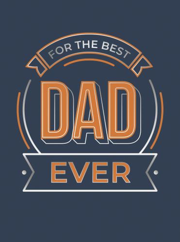 For the Best Dad Ever