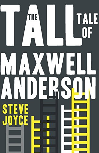 The Tall Tale of Maxwell Anderson