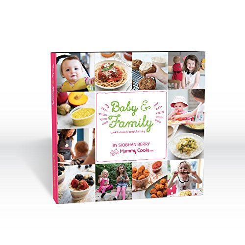 Mummy Cooks Baby & Family Recipe Book; Cook for family, adapt for baby
