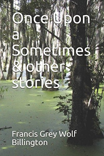 Once Upon a Sometimes & other stories