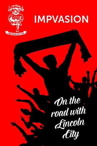 Impvasion: On the road with Lincoln City