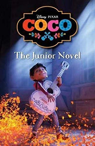 Disney Pixar Coco: The Junior Novel 