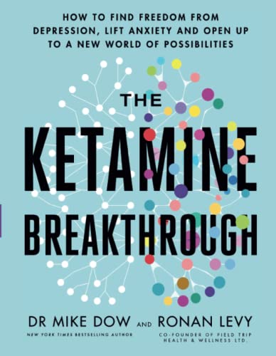 The Ketamine Breakthrough
