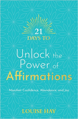 21 Days to Unlock the Power of Affirmations