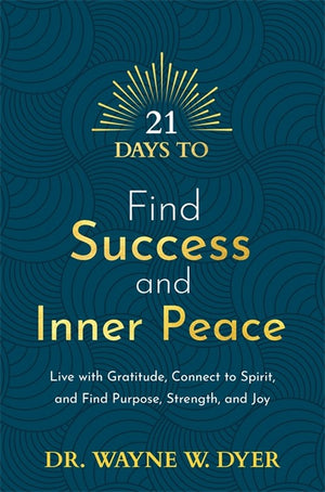 21 Days to Find Success and Inner Peace
