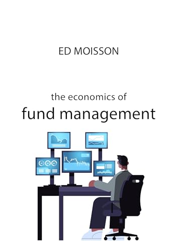 The Economics of Fund Management
