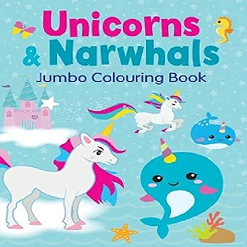 Unicorns and Narwhals Jumbo Colouring Book