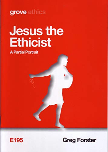 Jesus the Ethicist: A Partial Portrait