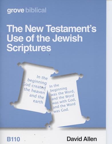 The New Testament's Use of the Jewish Scriptures