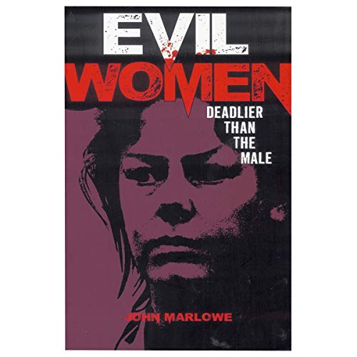 Evil Women: Deadlier Than the Male