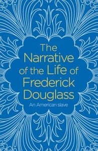 The Narrative of the Life of Frederick Douglass 