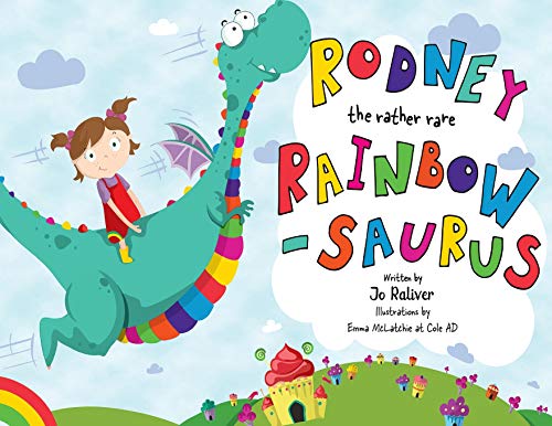 Rodney the Rather Rare Rainbowsaurus