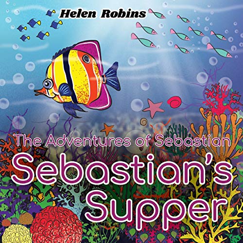 The Adventures of Sebastian - Sebastian's Supper